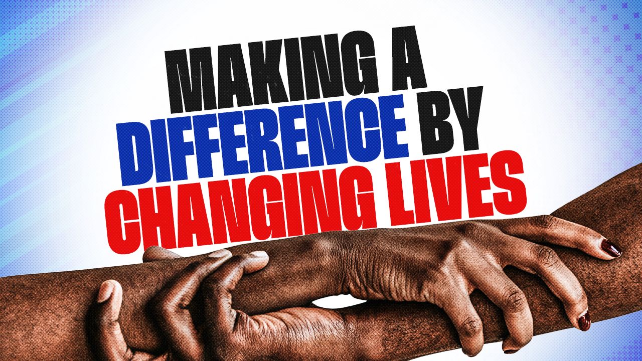 Protected: Making A Difference By Changing Lives