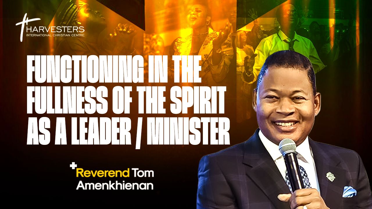 Functioning in the fullness of the spirit as a Leader / Minister
